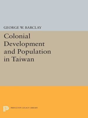 cover image of Colonial Development and Population in Taiwan